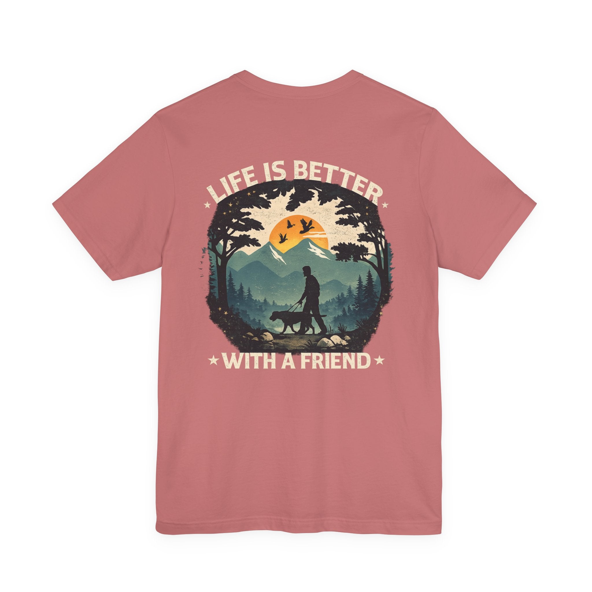 Life Is Better With a Friend Tee